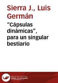 “Cápsulas dinámicas”, para un singular bestiario | Biblioteca Virtual Miguel de Cervantes