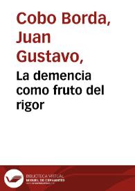 La demencia como fruto del rigor | Biblioteca Virtual Miguel de Cervantes