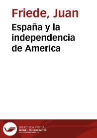 España y la independencia de America | Biblioteca Virtual Miguel de Cervantes