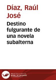 Destino fulgurante de una novela subalterna | Biblioteca Virtual Miguel de Cervantes