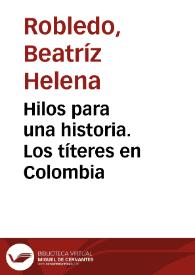 Hilos para una historia. Los títeres en Colombia | Biblioteca Virtual Miguel de Cervantes