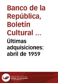 Últimas adquisiciones: abril de 1959 | Biblioteca Virtual Miguel de Cervantes