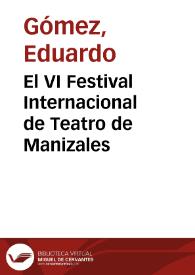 El VI Festival Internacional de Teatro de Manizales | Biblioteca Virtual Miguel de Cervantes