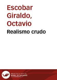 Realismo crudo | Biblioteca Virtual Miguel de Cervantes