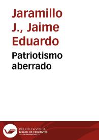 Patriotismo aberrado | Biblioteca Virtual Miguel de Cervantes