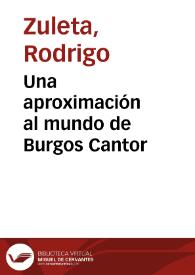 Una aproximación al mundo de Burgos Cantor | Biblioteca Virtual Miguel de Cervantes