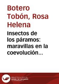 Insectos de los páramos: maravillas en la coevolución entre plantas y animales | Biblioteca Virtual Miguel de Cervantes