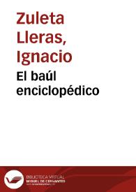 El baúl enciclopédico | Biblioteca Virtual Miguel de Cervantes