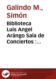Biblioteca Luis Angel Arángo Sala de Conciertos : octubre de 1969 | Biblioteca Virtual Miguel de Cervantes
