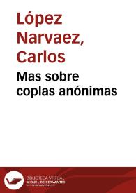 Mas sobre coplas anónimas | Biblioteca Virtual Miguel de Cervantes