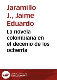 La novela colombiana en el decenio de los ochenta | Biblioteca Virtual Miguel de Cervantes