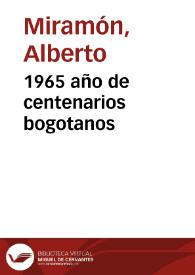 1965 año de centenarios bogotanos | Biblioteca Virtual Miguel de Cervantes