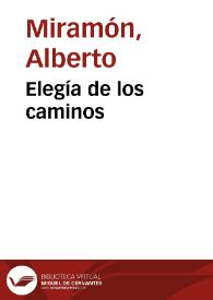 Elegía de los caminos | Biblioteca Virtual Miguel de Cervantes
