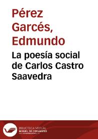 La poesía social de Carlos Castro Saavedra | Biblioteca Virtual Miguel de Cervantes