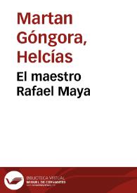 El maestro Rafael Maya | Biblioteca Virtual Miguel de Cervantes