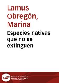 Especies nativas que no se extinguen | Biblioteca Virtual Miguel de Cervantes