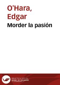 Morder la pasión | Biblioteca Virtual Miguel de Cervantes