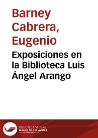 Exposiciones en la Biblioteca Luis Ángel Arango | Biblioteca Virtual Miguel de Cervantes