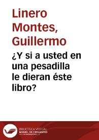 ¿Y si a usted en una pesadilla le dieran éste libro? | Biblioteca Virtual Miguel de Cervantes