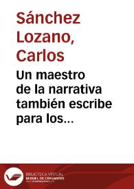 Un maestro de la narrativa también escribe para los niños | Biblioteca Virtual Miguel de Cervantes