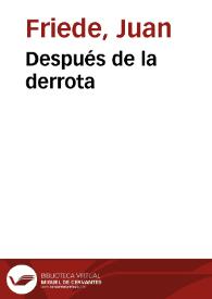 Después de la derrota | Biblioteca Virtual Miguel de Cervantes