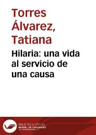 Hilaria: una vida al servicio de una causa | Biblioteca Virtual Miguel de Cervantes