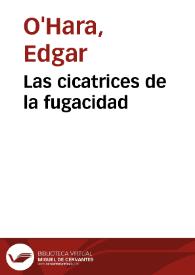 Las cicatrices de la fugacidad | Biblioteca Virtual Miguel de Cervantes