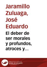 El deber de ser morales y profundos, atroces y simbólicos | Biblioteca Virtual Miguel de Cervantes