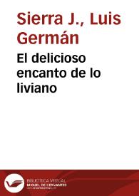 El delicioso encanto de lo liviano | Biblioteca Virtual Miguel de Cervantes