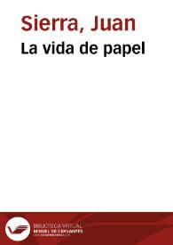 La vida de papel | Biblioteca Virtual Miguel de Cervantes