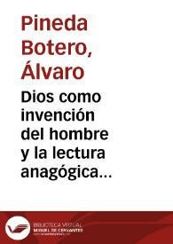 Dios como invención del hombre y la lectura anagógica de lo ficticio | Biblioteca Virtual Miguel de Cervantes