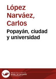 Popayán, ciudad y universidad | Biblioteca Virtual Miguel de Cervantes