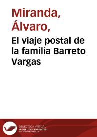 El viaje postal de la familia Barreto Vargas | Biblioteca Virtual Miguel de Cervantes