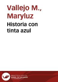 Historia con tinta azul | Biblioteca Virtual Miguel de Cervantes