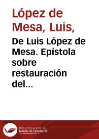 De Luis López de Mesa. Epístola sobre restauración del órden histórico de la patria | Biblioteca Virtual Miguel de Cervantes