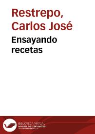 Ensayando recetas | Biblioteca Virtual Miguel de Cervantes