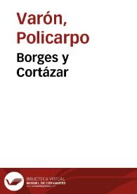 Borges y Cortázar | Biblioteca Virtual Miguel de Cervantes