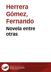 Novela entre otras | Biblioteca Virtual Miguel de Cervantes
