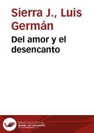 Del amor y el desencanto | Biblioteca Virtual Miguel de Cervantes