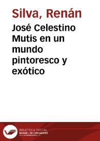 José Celestino Mutis en un mundo pintoresco y exótico | Biblioteca Virtual Miguel de Cervantes