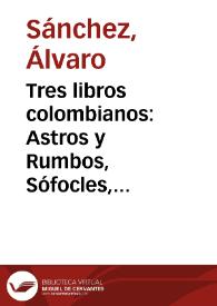 Tres libros colombianos: Astros y Rumbos, Sófocles, las siete tragedias, Navegación nocturna | Biblioteca Virtual Miguel de Cervantes