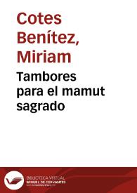 Tambores para el mamut sagrado | Biblioteca Virtual Miguel de Cervantes