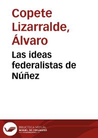Las ideas federalistas de Núñez | Biblioteca Virtual Miguel de Cervantes
