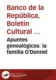 Apuntes genealógicos: la familia O'Donnel | Biblioteca Virtual Miguel de Cervantes