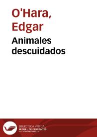 Animales descuidados | Biblioteca Virtual Miguel de Cervantes