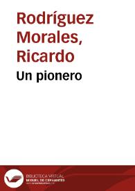 Un pionero | Biblioteca Virtual Miguel de Cervantes