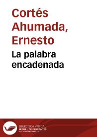 La palabra encadenada | Biblioteca Virtual Miguel de Cervantes