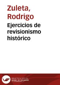 Ejercicios de revisionismo histórico | Biblioteca Virtual Miguel de Cervantes