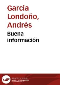 Buena información | Biblioteca Virtual Miguel de Cervantes