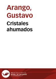 Cristales ahumados | Biblioteca Virtual Miguel de Cervantes